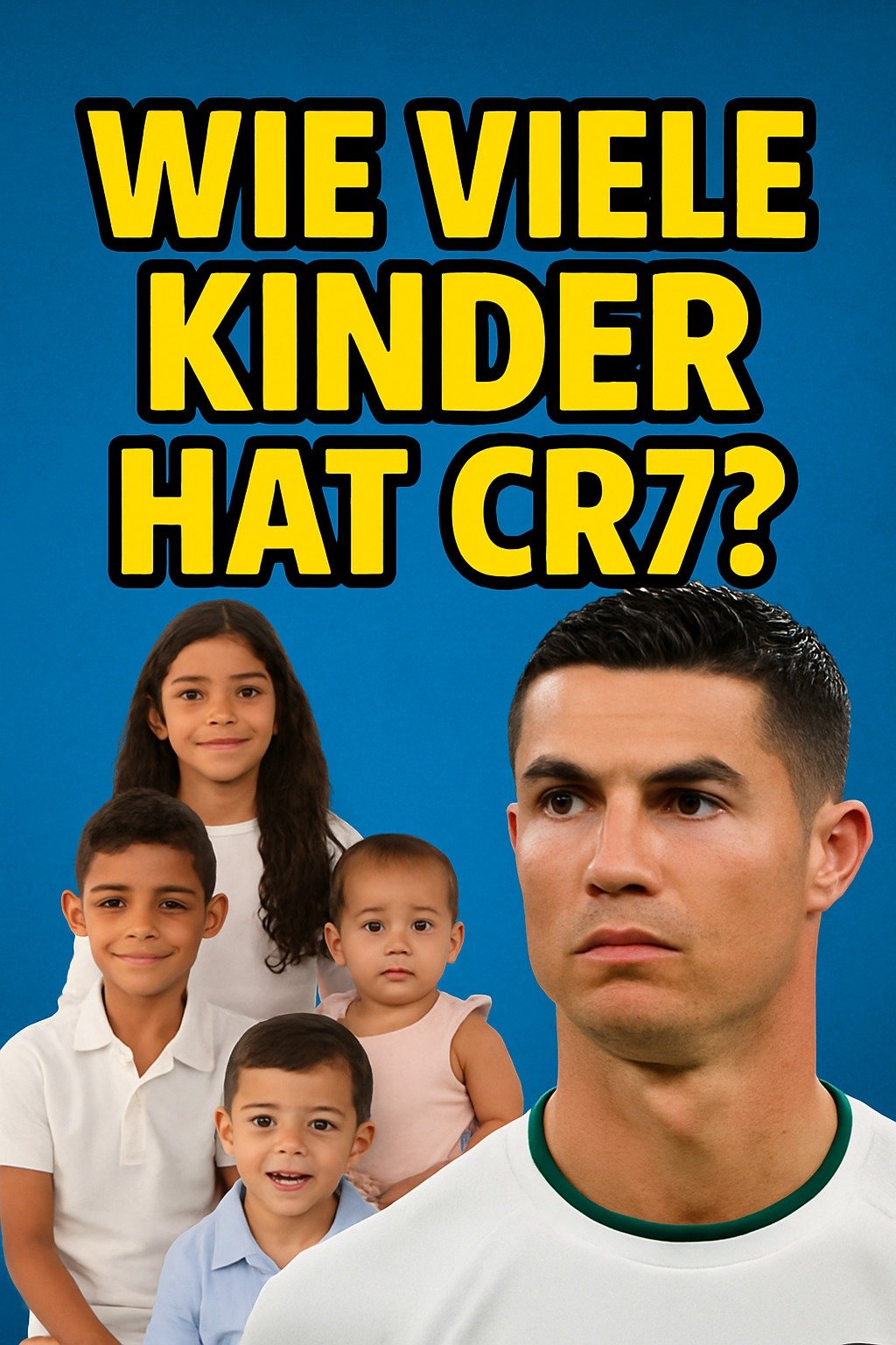 Wie viele Kinder hat Cristiano Ronaldo: Ein Fußballstar und sein Familienleben